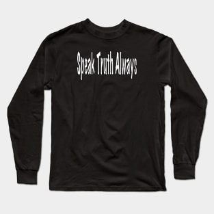 Christian Speak Truth Always Long Sleeve T-Shirt